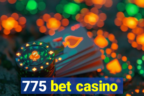 775 bet casino